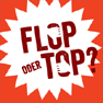 Flop oder Top?